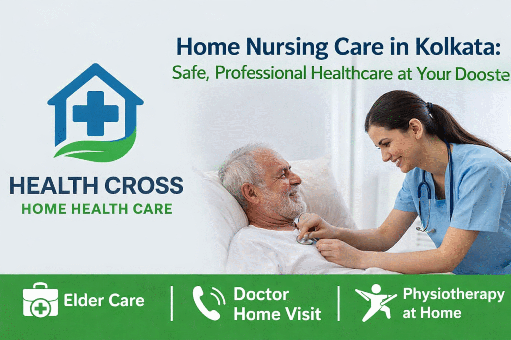 Home Nursing Home Care North Kolkata