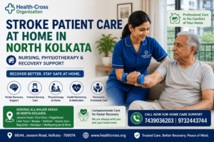 Stroke Patient Care at Home in North Kolkata | Nursing & Physiotherapy Support