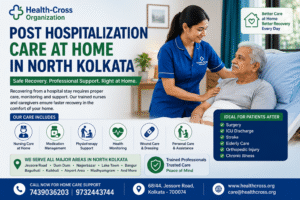Post Hospitalization Care at Home in North Kolkata | Recovery Support