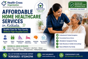 Affordable Home Healthcare Services in Kolkata – Quality Medical Care for Your Family Without Expensive Hospital Bills