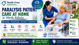 Paralysis Patient Care at Home in North Kolkata | Nursing & Physiotherapy Support